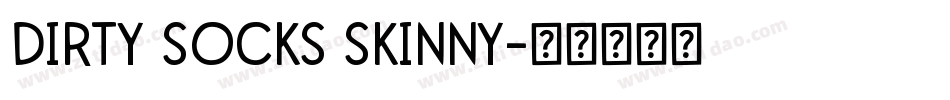 DIRTY SOCKS SKINNY字体转换